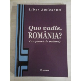   (Liber  Amicorum)  Quo vadis, ROMANIA?  (un punct de vedere)  -  coordonator Ion M. Anghel (dedicatie si autograf generalului Iulian  Vlad)  -  Iasi, Editura Junimea 2011  